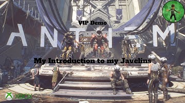 Anthem VIP Demo - Xbox One - Introduction to My Javelins