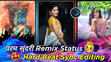 Param sundari dj mix status | Hard beat sync status editing | Alight motion editing tutorial |