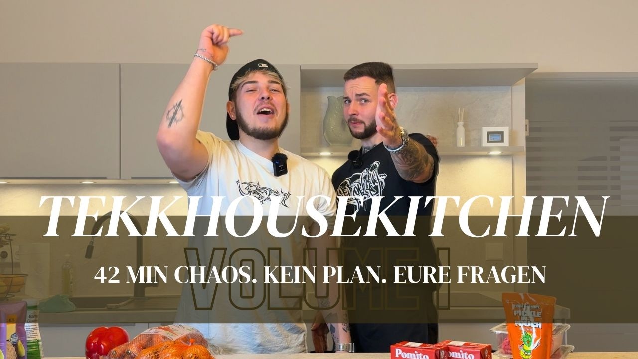 TEKKHOUSEKITCHEN VOL.I - 42 Minuten CHAOS, PLANLOSIGKEIT, EURE FRAGEN