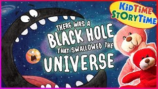 There Was A Black Hole That Swallowed The Universe Stem Story Space For Kids