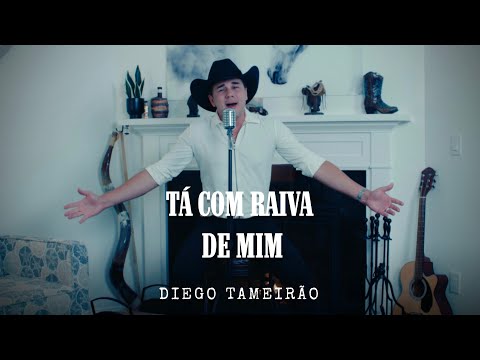 Tá Com Raiva De Mim - Diego Tameirao