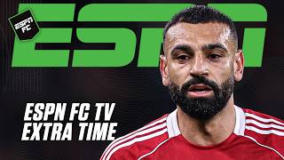 Should Liverpool sell Salah in January & use the money to buy his replacement | ESPN FC Extra Time
