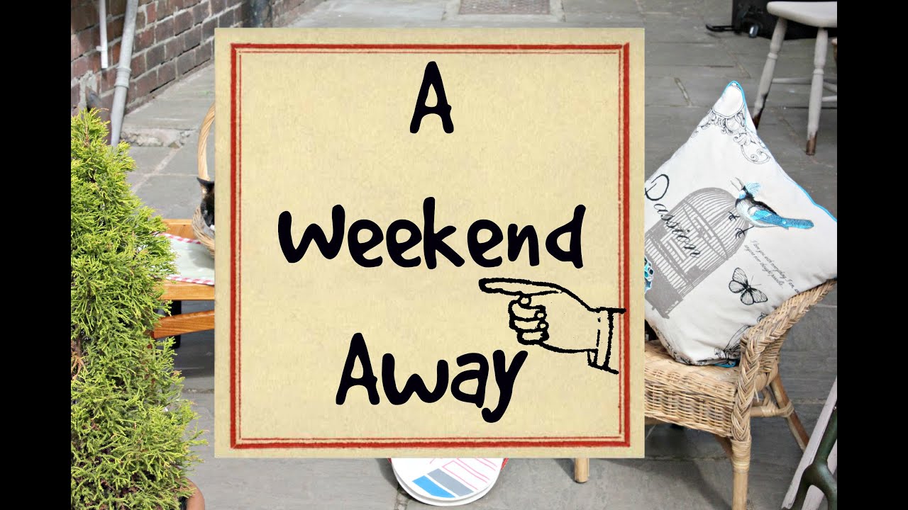 a-weekend-away-youtube