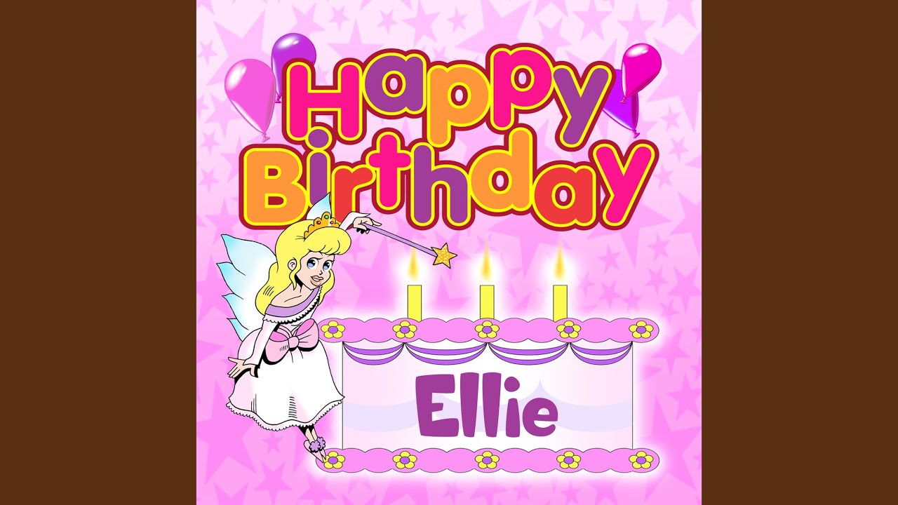 Happy Birthday Ellie - YouTube