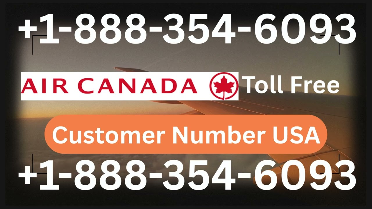 {21+} Ways to AccEss Air Canada CUSTOMER SERVICE By Phone, Chat And Email: A Step-by-step Guide