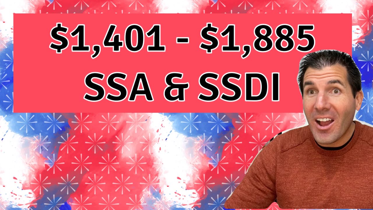 $1,401 - $1,885 Social Security & SSDI Monthly Benefit Checks