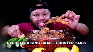 DESHELLED KING CRAB + LOBSTER SEAFOOD BOIL + HOW TO MAKE BLOVESLIFE NEW MILD SMACKALICIOUS SAUCE
