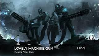 Lovely Machine Gun | Epic Powerful Action Trailer Intro | Royalty Free Music for Films & Video Games