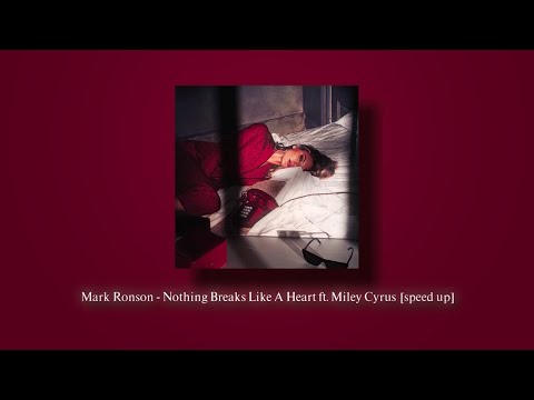 Mark Ronson Nothing Breaks Like A Heart Ft Miley Cyrus Speed Up 