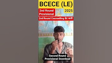 #bcecele BCECE LE 2nd Round Provisional Download 2025 #bcecele #2ndround #counselling Er.Sk Sir
