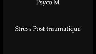 Psyco M - Stress Post-Traumatique