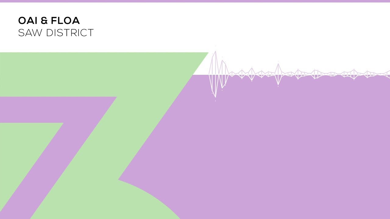 OAI & Floa - Saw District (Zerothree Exclusive)