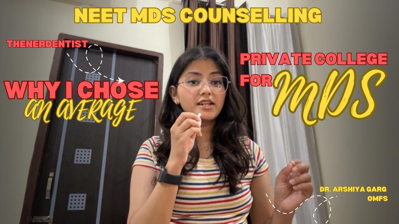 🎓 Why I Chose an ‘Average’ Private College for MDS | NEET MDS Honest Story + Full Counselling Guide