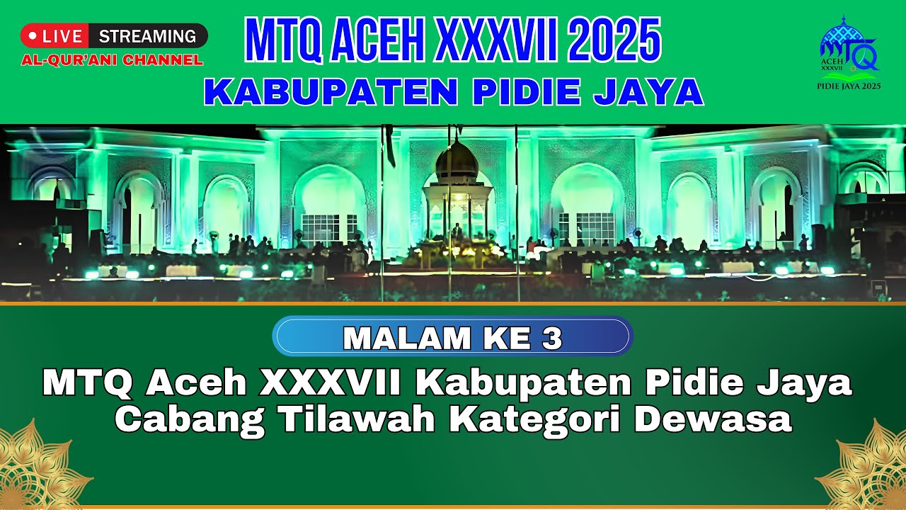 🟢Live MTQ Aceh XXXVII 2025 Kabupaten Pidie Jaya, Cabang Tilawah Kategori Dewasa