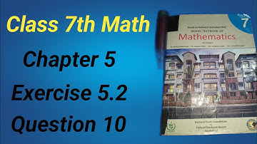 Class 7 Math Chapter 5 Ex 5.2 Q 10| class 7 math ex 5.2 q 10 @MushahidAliZafar #maths #mathematics