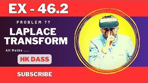 Ex 46.2 | Laplace Transform | Hk dass Solutions | Part -1 |Mathematical Physics