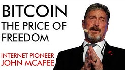Bitcoin & The Price of Freedom with John McAfee