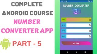 Complete Android App Development Training Course | Number Converter PART-5 Basic Logic