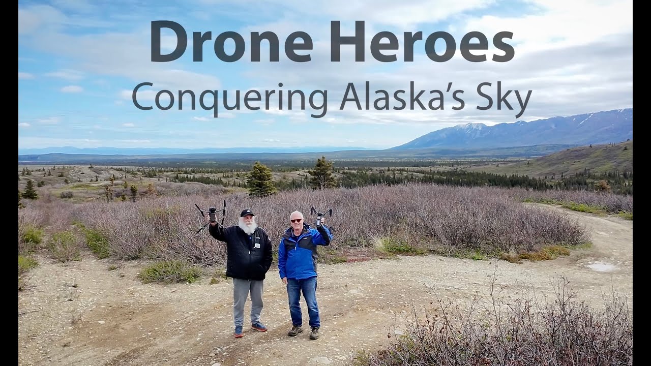 Drone Heroes — Conquering Alaska's Sky