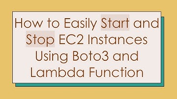 How to Easily Start and Stop EC2 Instances Using Boto3 and Lambda Function