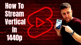 How to get your Youtube Vertical Stream looking Sharp