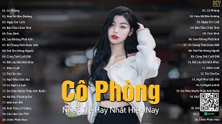 Album Nhạc Ballad Hot TikTok Hay Nhất 2024 - Thời gian không thể xóa nhòa đôi ta...Cô Phòng