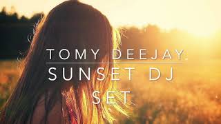 TOMY DEEJAY - Sunset Dj Set August 2020