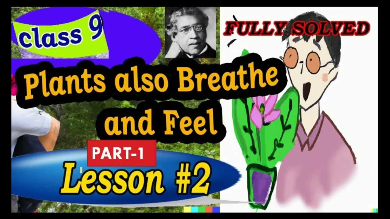 9th Class PSEB Full Lesson 2 Plants also Breathe and Feel English