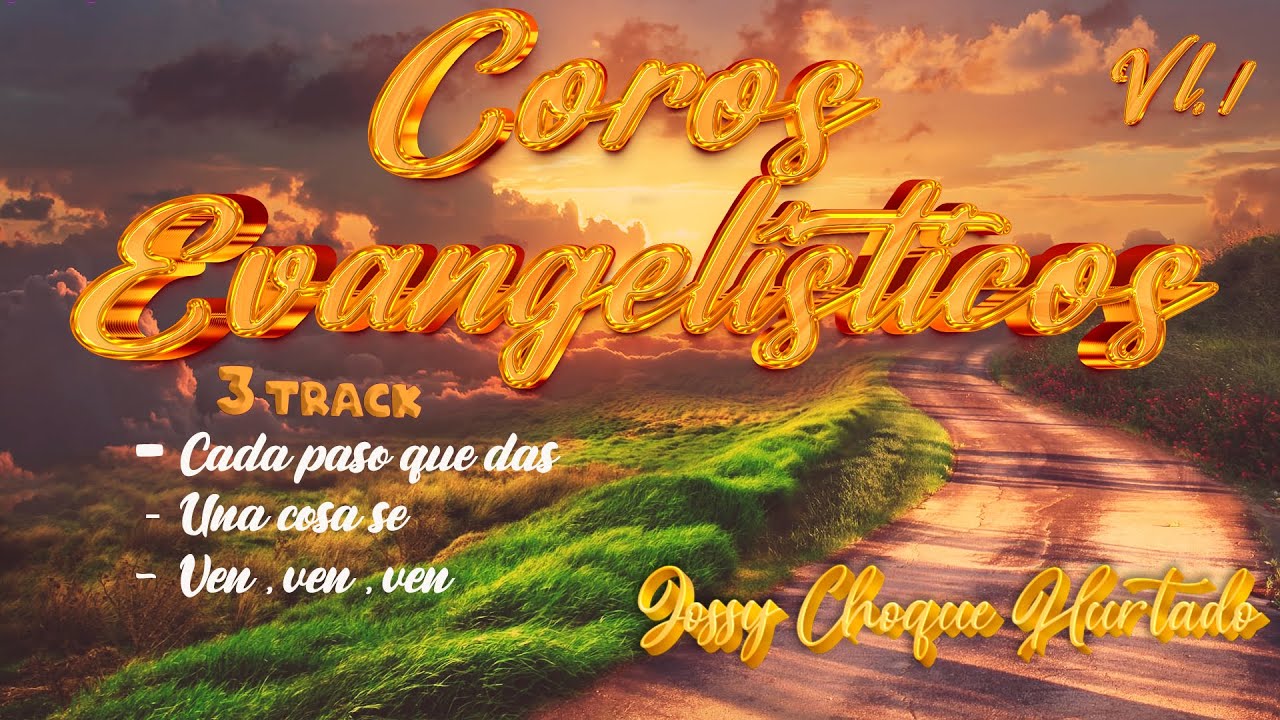 COROS EVANGELISTICOS   VL , 1 TRACK 3 - JOSSY CHOQUE