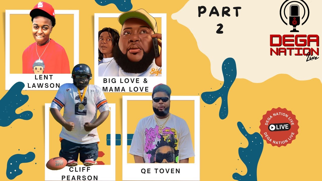 Pt. 2 | Momma Love, Big Love, Cliff Pearson, Lent Lawson, Qe Toven | Interview with Dega Nation Live