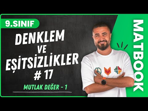 Mutlak Değer 1 | Denklem ve Eşitsizlikler 17 | 9.SINIF MATEMATİK MatBook | 2024