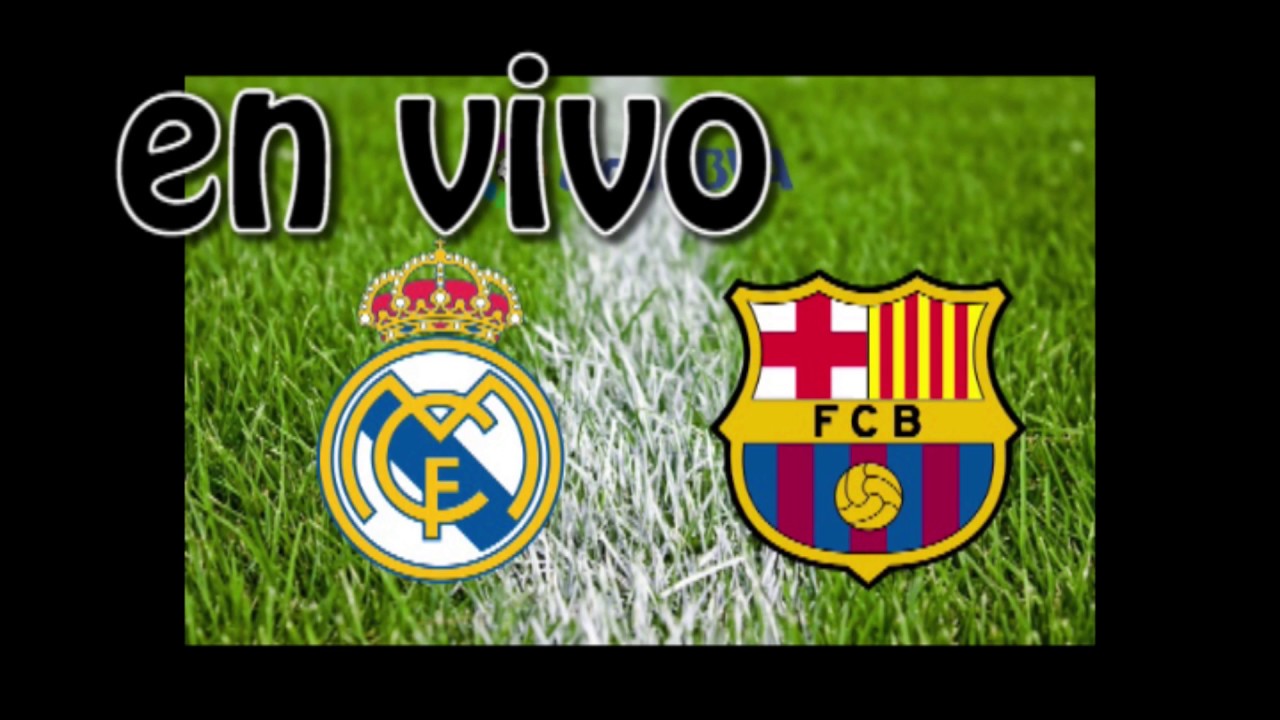 Clasico Real Madrid vs Barcelona EN VIVO - YouTube - As Com Real Madrid Vs Barcelona En Vivo