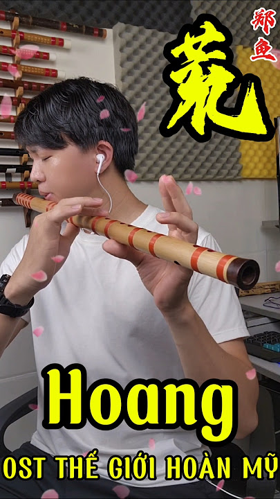 HOANG SÁO TRÚC《荒笛子》OST THẾ GIỚI HOÀN MỸ#shortvideo #shorts #thegioihoanmy #saotruc #dizi #cover