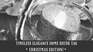 TIMELESS ELEGANCE HOME DECOR TAG *CHRISTMAS EDITION* Hosted By Really Good Living!