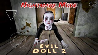 Evil Doll 2 - Nightmare Mode Full Gameplay (Android)