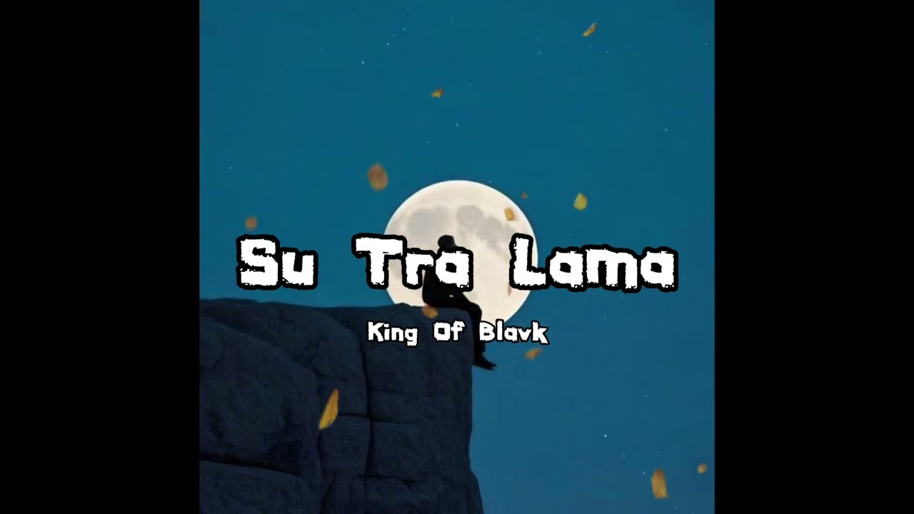 🎧 Su Tra Lama – King of blvck ft. B.S.R rho_ & Mote (Slowed + Reverb)