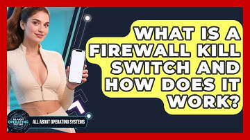 What Is A Firewall Kill Switch And How Does It Work? - All About Operating Systems