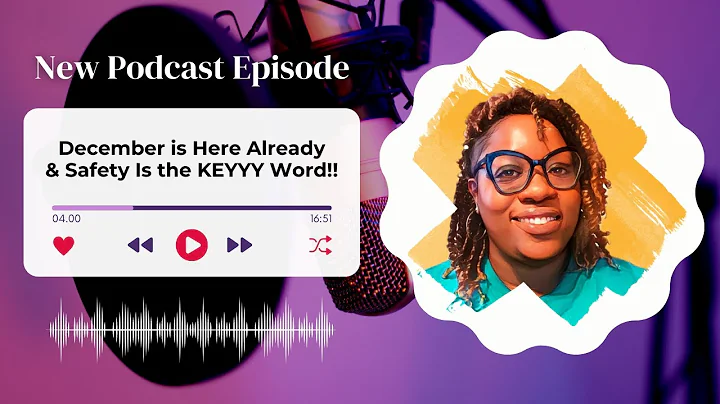 EP #37: December Is Here Already  & Safety Is the ...