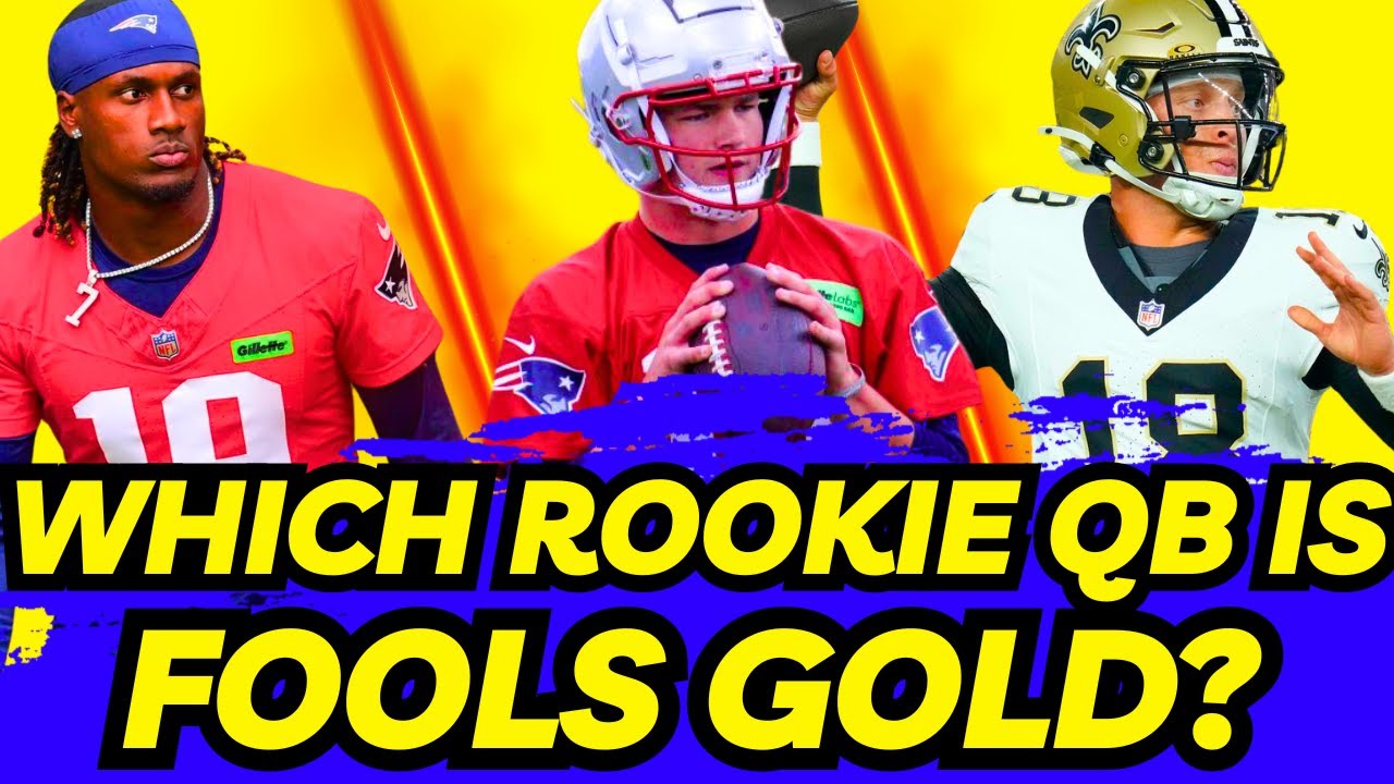 Which Rookie QB is FOOLS GOLD? Joe Milton/Spencer Rattler/Drake Maye/ OR Another QB? 
