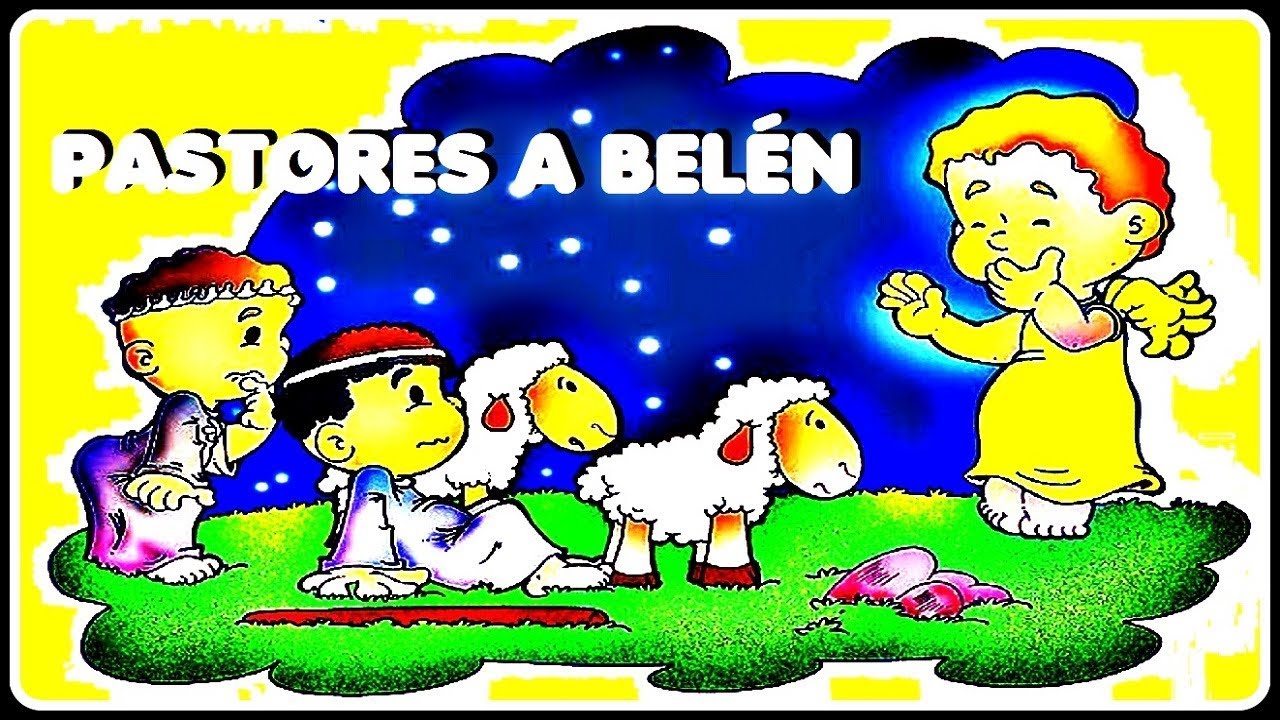 VILLANCICOS. LOS PASTORES A BELÉN. - YouTube