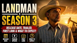 Landman Season 3 Release Date, Trailer, First Look & What To Expect! News
