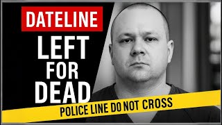 Dateline NBC 2025 Season 29, Episode 2 Left for Dead | True Crime Documentary 2025