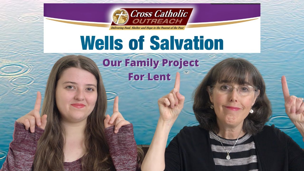 Our Family Project For Lent 2022 || Wells of Salvation