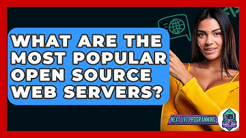 What Are The Most Popular Open Source Web Servers? - Next LVL Programming