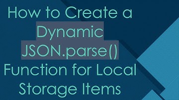 How to Create a Dynamic JSON.parse() Function for Local Storage Items