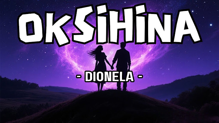 OKSIHINA - DIONELA (Lyrics)