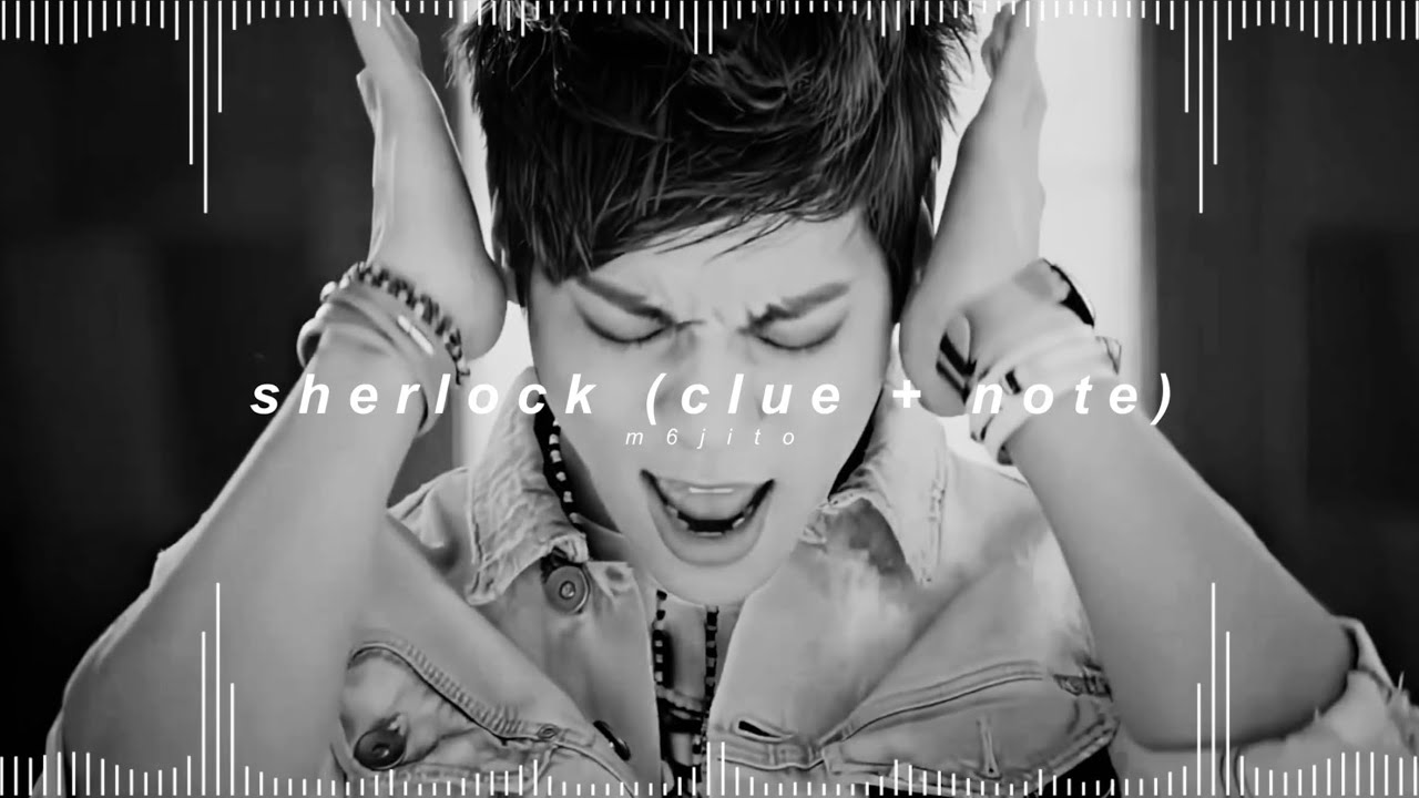 shinee - 셜록 (sherlock (clue + note)) ( 𝘀𝗹𝗼𝘄𝗲𝗱 + 𝗿𝗲𝘃𝗲𝗿𝗯 )