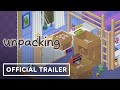 Unpacking  official trailer  summer of gaming 2021