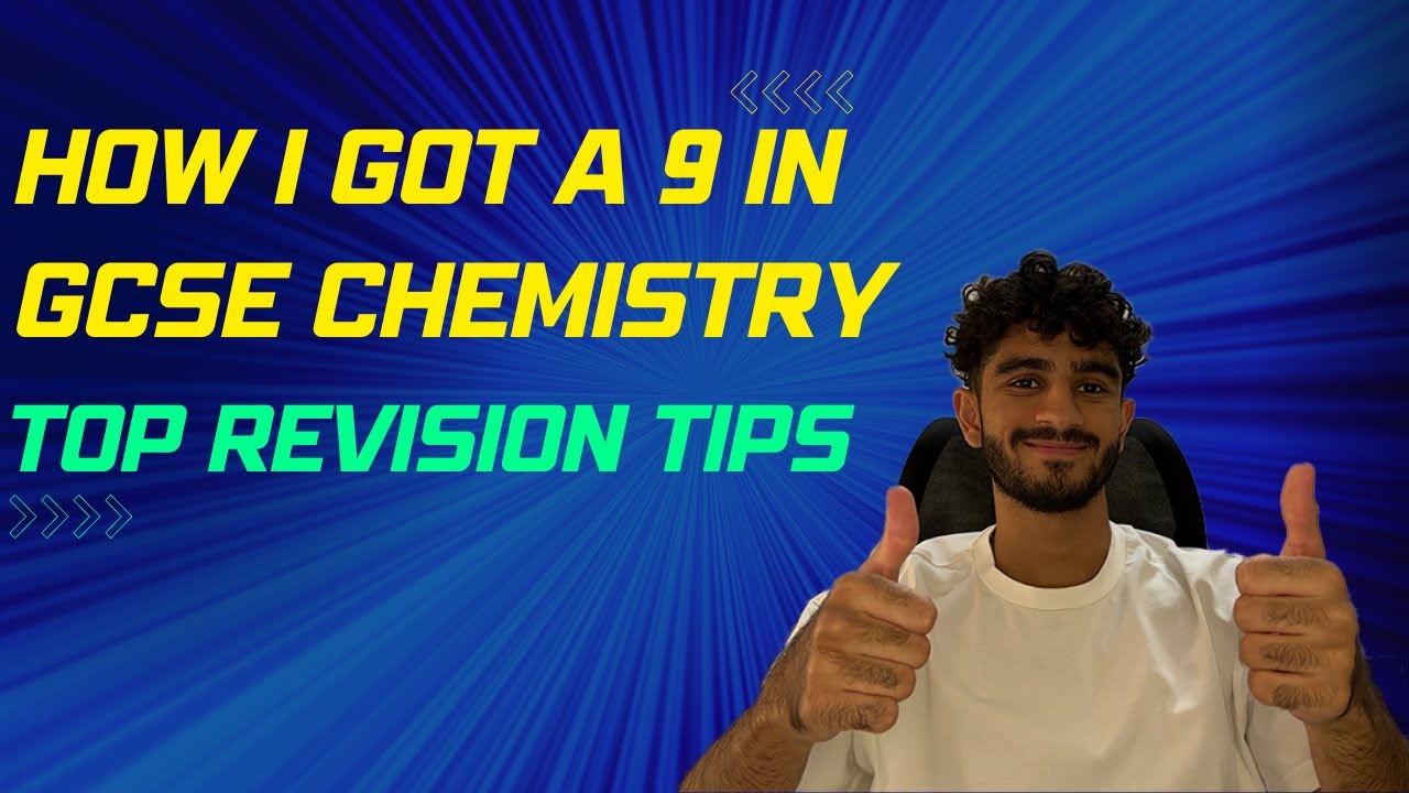 How I Got a 9 (A*) in GCSE Chemistry | Top Revision Tips - YouTube