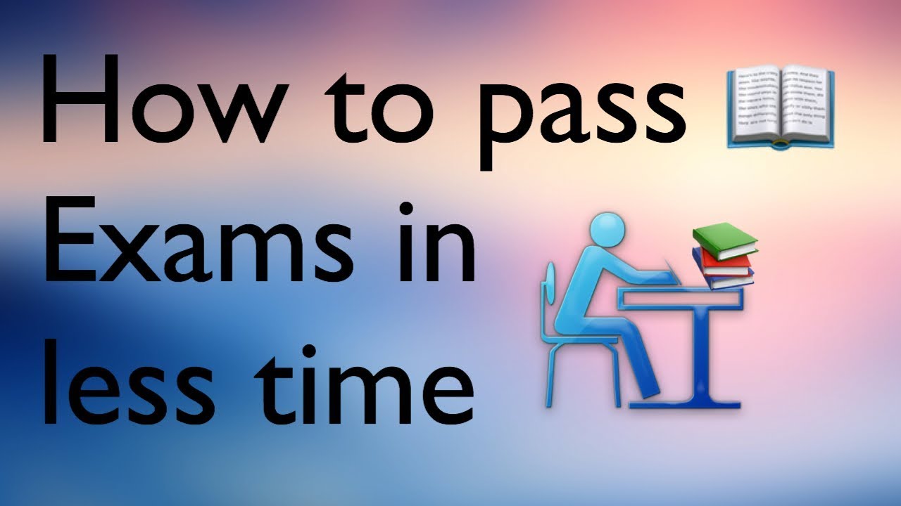 Passing An Exam Easily